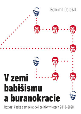V zemi babišismu a buranokracie - Bohumil Doležal