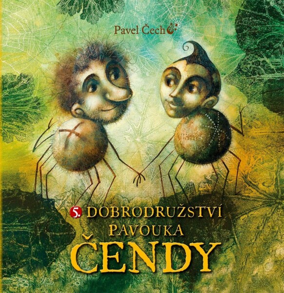 Dobrodružství pavouka Čendy 5. - Pavel Čech