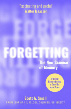 Forgetting - Scott A. Small