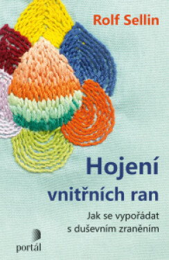 Hojení vnitřních ran - Rolf Sellin - e-kniha