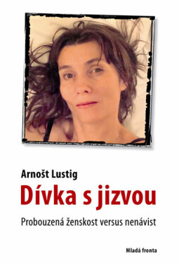 Dívka s jizvou (poškozená) - Arnošt Lustig