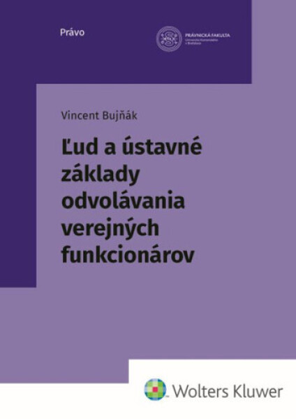 Ľud a ústavné základy odvolávania verejných funkcionárov - Vincent Bujňák