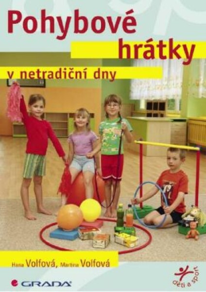 Pohybové hrátky v netradiční dny - Hana Volfová, Martina Volfová - e-kniha