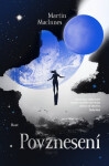 Povznesení - Martin MacInnes