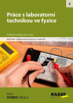 Práce laboratorní technikou ve fyzice