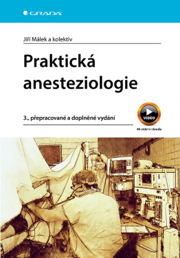 Praktická anesteziologie, 3. vydání - Jiří Málek