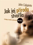 Jak jej příroda stvořila - O chlapci, kterého vychovávali jako děvče - John Colapinto