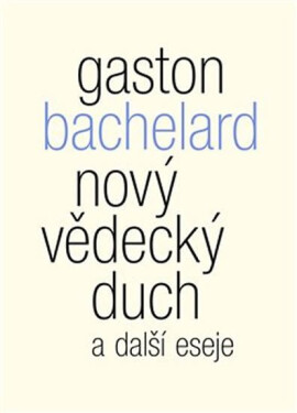 Nový vědecký duch další eseje