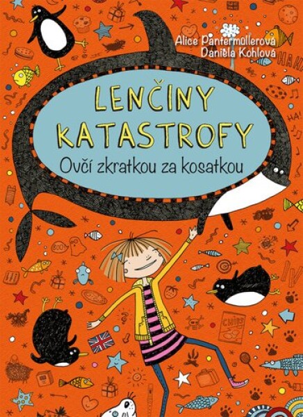 Lenčiny katastrofy Ovčí zkratkou za kosatkou - Alice Pantermüllerová