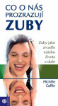 Co nás prozrazují zuby zuby