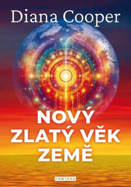 Nový zlatý věk Země - Diana Cooper