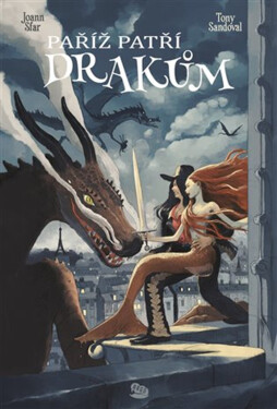 Paříž patří drakům - Joan Sfar