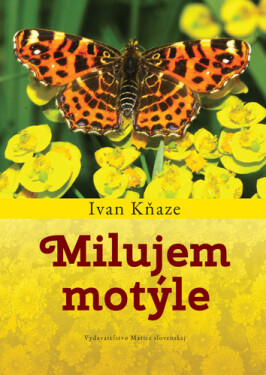 Milujem motýle - Ivan Kňaze