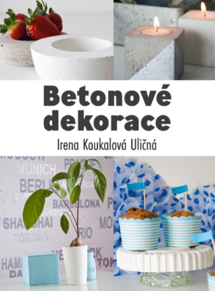 Betonové dekorace - Irena Koukalová Uličná - e-kniha
