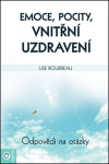 Emoce, pocity, vnitřní uzdravení - Odpovědi a otázky - Lise Bourbeau