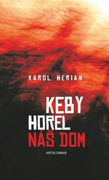 Keby horel náš dom - Karol Herian - e-kniha