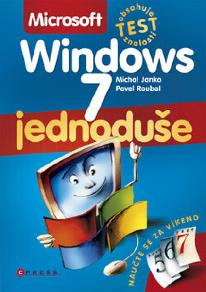 Microsoft Windows 7 Jednoduše - Pavel Roubal, Michal Janko