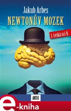 Newtonův mozek - Jakub Arbes e-kniha