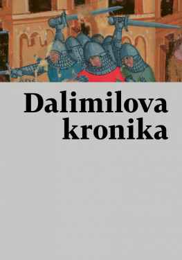 Dalimilova kronika - autor neznámý