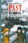 Past na korunu, 1. vydání - Daniela Krolupperová