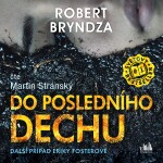 Do posledního dechu Robert Bryndza