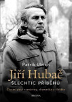 Jiří Hubač: Šlechtic příběhů Patrik Ulrich