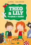 THEO a LILY- Prvýkrát v škôlke - Petr Šulc
