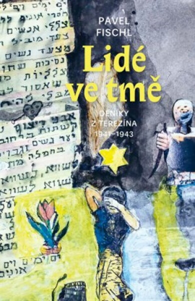 Lidé ve tmě - Deníky 1941-1943 - Pavel Fischl