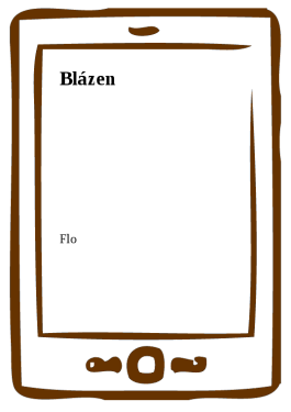 Blázen - Flo