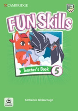 Fun Skills 5 Teacher´s Book with Audio Download - Katherine Bilsborough