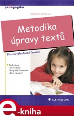 Metodika úpravy textů. Pro znevýhodněné čtenáře - Martina Daňová e-kniha