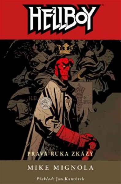 Hellboy Pravá ruka zkázy Mike Mignola