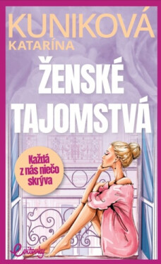 Ženské tajomstvá - Katarína Kuniková