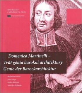 Domenico Martinelli Tvář génia barokní architektury Genie der Barockarchitektur