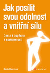 Jak posílit svou odolnost a vnitřní sílu - Denis Mourlane