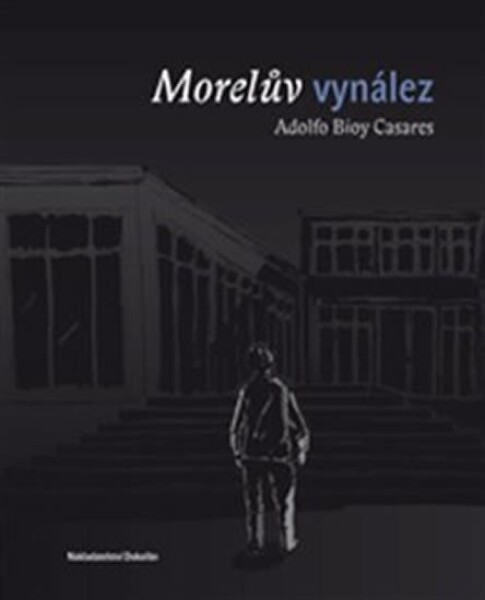 Morelův vynález Bioy Casares Adolfo