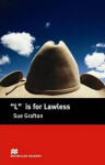 Macmillan Readers Intermediate: L is for Lawless - Sue Grafton