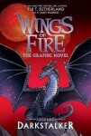 Darkstalker: A Graphic Novel (Wings of Fire: Legends Graphic Novel) - Tui T. Sutherland