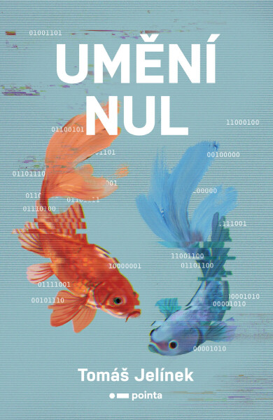 Umění nul - Tomáš Jelínek