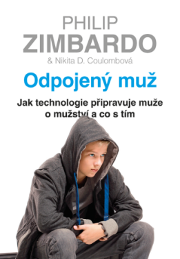 Odpojený muž - Philip G. Zimbardo, Nikita D. Coulombová - e-kniha