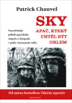 Sky. Apač, který chtěl být orlem Patrick Chauvel