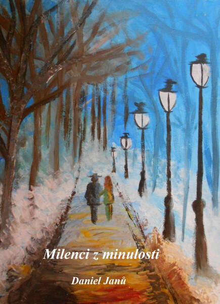 Milenci z minulosti - Daniel Janů