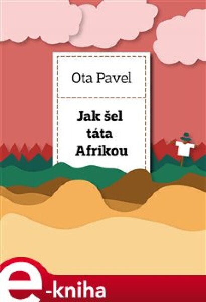 Jak šel táta Afrikou - Ota Pavel e-kniha