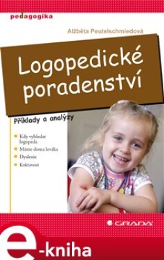 Logopedické poradenství. Příklady a analýzy - Alžběta Peutelschmiedová e-kniha