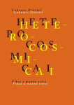 Heterocosmica I. - Fikce a možné světy - Lubomír Doležel