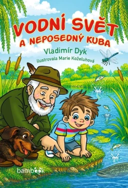 Kniha: Vodní svět a neposedný Kuba od Dyk Vladimír