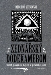 Zednářský dodekameron - Melchior Kotnowski