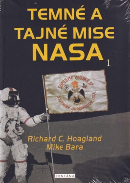 Temné a tajné mise NASA - Richard C. Hoagland
