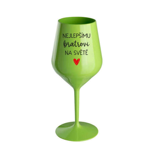 NEJLEPŠÍMU BRATROVI NA SVĚTĚ - zelená nerozbitná sklenice na víno 470 ml