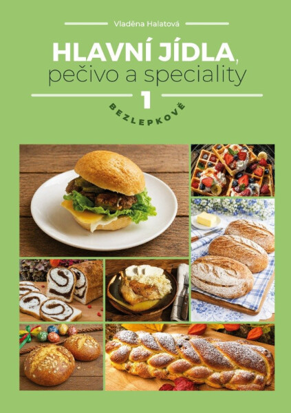 Hlavní jídla, pečivo a speciality 1 - Bezlepkově - Vladěna Halatová